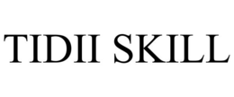 tidii skill