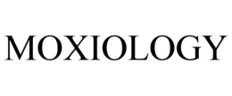 moxiology