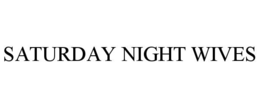 saturday night wives