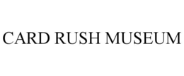 card rush museum