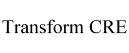 transform cre