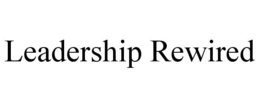 leadership rewired