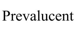 prevalucent