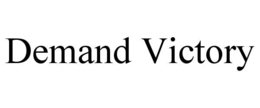 demand victory