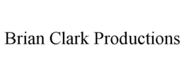 brian clark productions
