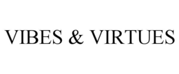 vibes & virtues