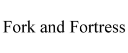 fork and fortress