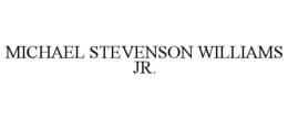 michael stevenson williams jr.