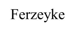 ferzeyke