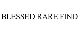 blessed rare find