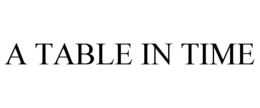 a table in time