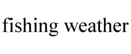 fishing weather