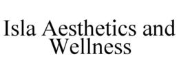 isla aesthetics and wellness