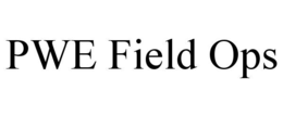 pwe field ops