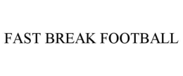 fast break football
