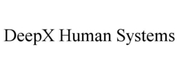 deepx human systems