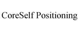coreself positioning