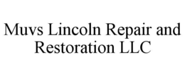 muvs lincoln repair and restoration llc