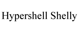 hypershell shelly