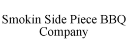 smokin side piece bbq company