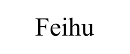 feihu