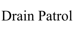 drain patrol