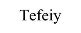 tefeiy