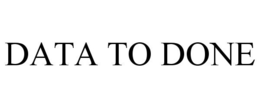 data to done