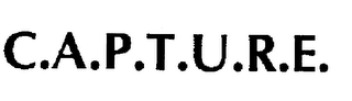 c.a.p.t.u.r.e.