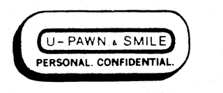 u-pawn & smile personal confidential