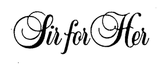 sir for her