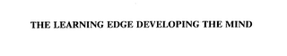 the learning edge developing the mind