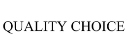quality choice