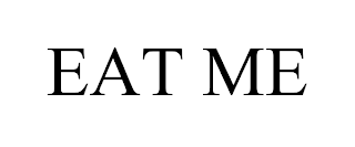 eat me