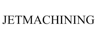 jetmachining