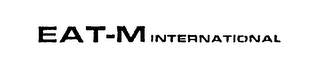 eat-m international