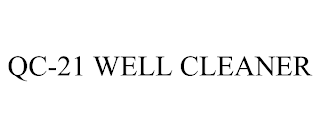 qc-21 well cleaner