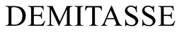demitasse