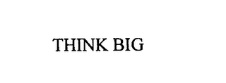 think big