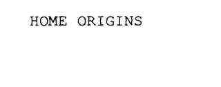 home origins