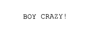 boy crazy!