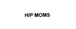 hip moms