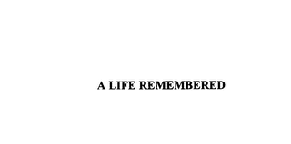 a life remembered