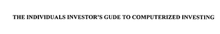 the individuals investor's gude to computerized investing