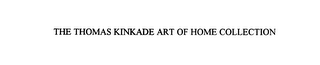 the thomas kinkade art of home collection