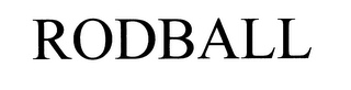 rodball