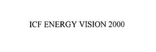 icf energy vision 2000