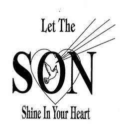 let the son shine in your heart