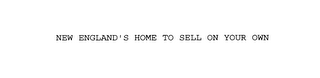 new england's home to sell on your own