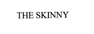 the skinny